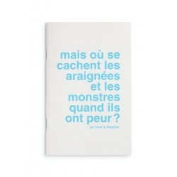 «  Mais où se cachent les araignées et les monstres quand ils ont peur ? »